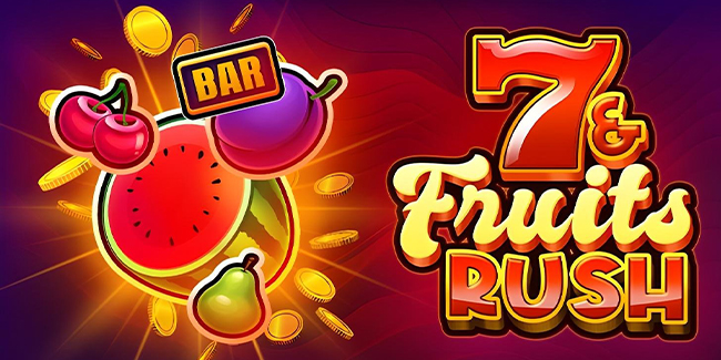 7 & Fruits Rush