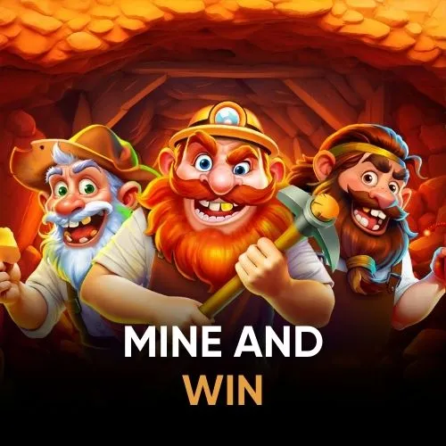 Mine and Win