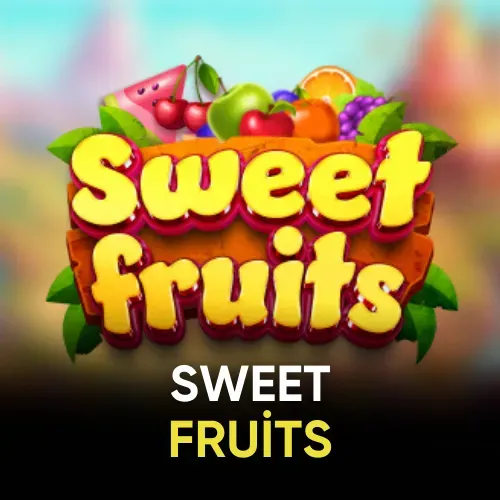 Sweet Fruits