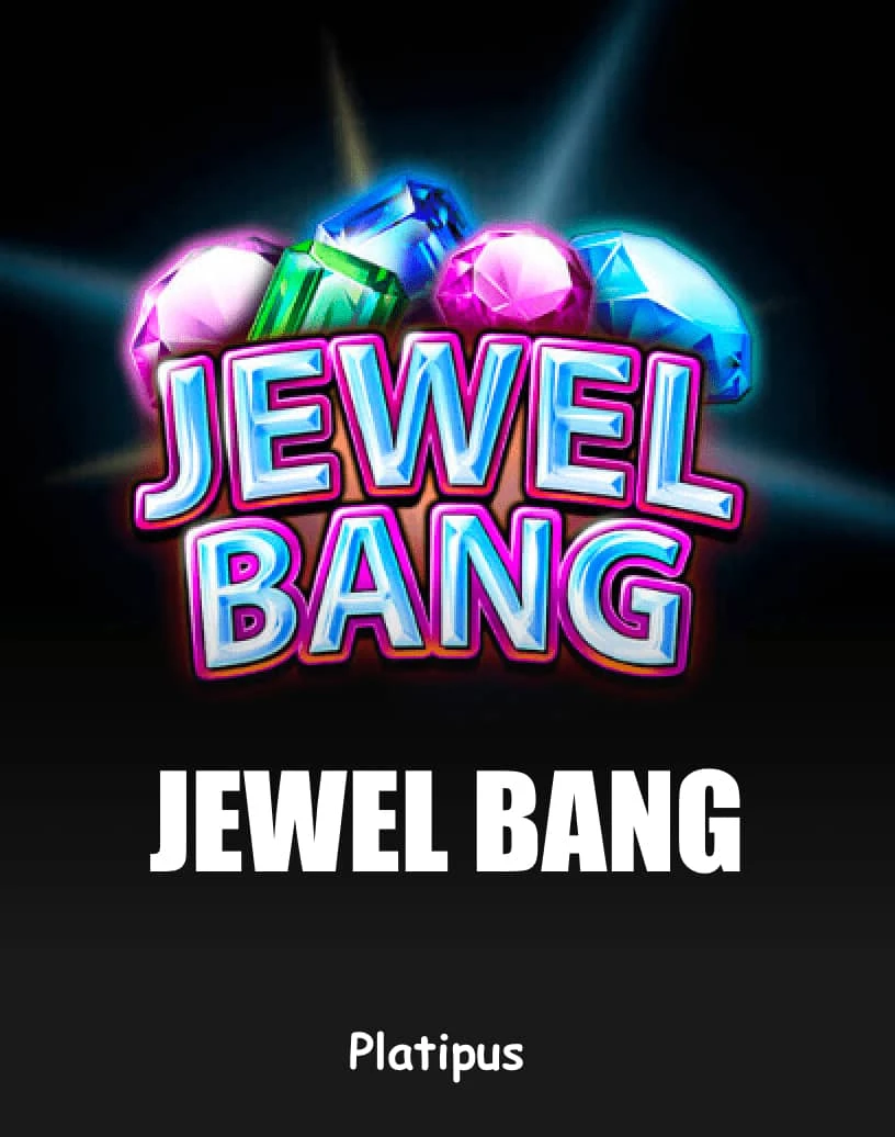 Jewel Bang