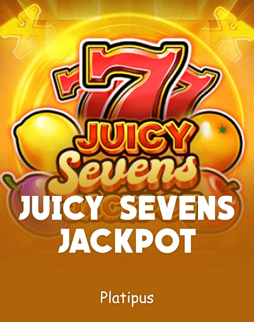 Juicy Sevens Jackpot
